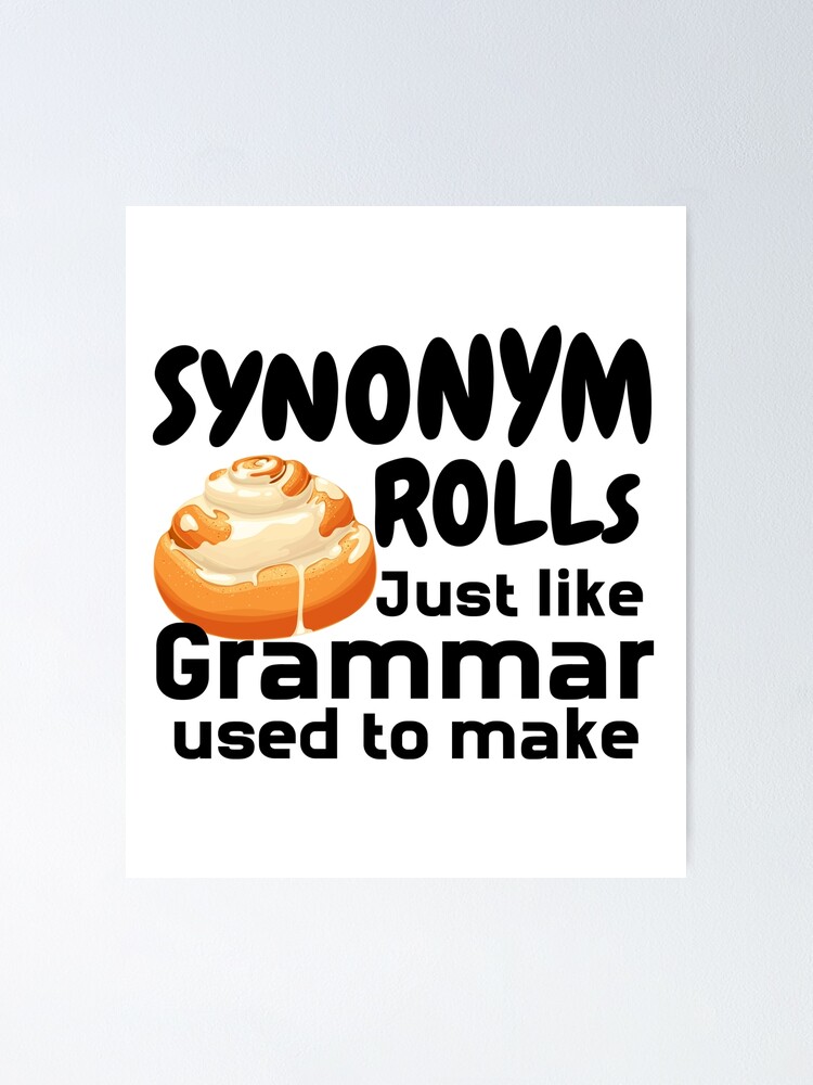 synonym-rolls-just-like-grammer-used-to-make-poster-for-sale-by