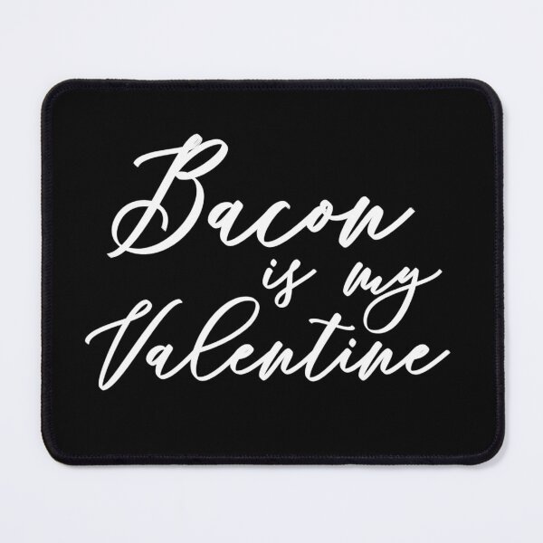 Item preview, Bacon lovers, Bacon is my valentine, Keto Diet. Funny Keto apparel #KetoDiet #Ketosis #intermittent fasting designed and sold by AmazingEcraft.