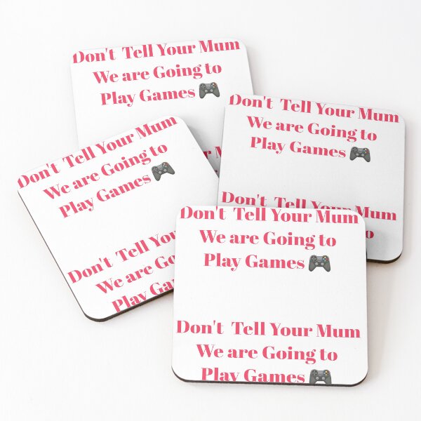 Item preview, Don't Tell Your Mum We are Going to Play Games  designed and sold by Spasija.