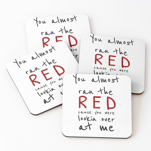 Item preview, You almost ran the RED designed and sold by VibinPoodle.