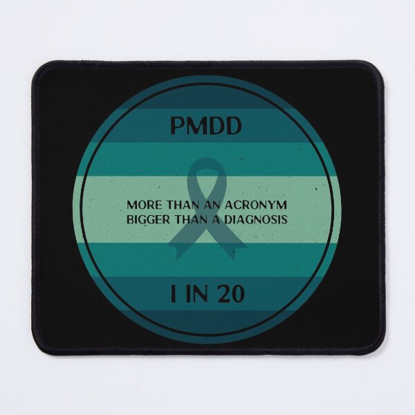 Item preview, PMDD Awareness, 1 in 20, it is very real and often debilitating. designed and sold by Orianah.
