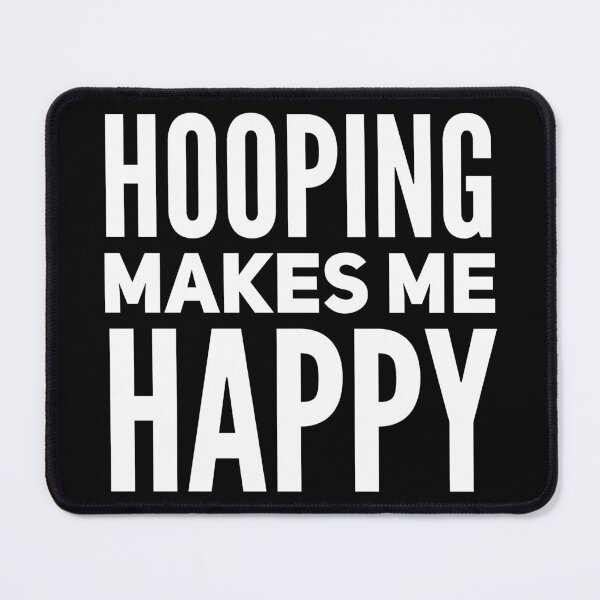 Item preview, Hooping Makes Me Happy designed and sold by ASAPPTEES.
