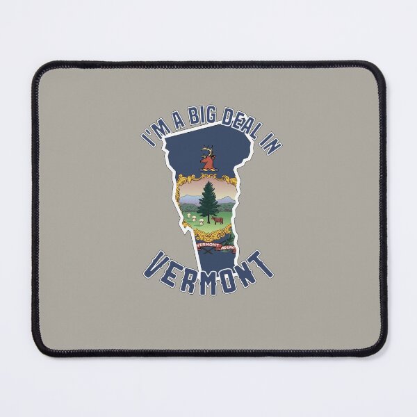 Item preview, I'm a big deal in Vermont designed and sold by GamerGeekMedia.