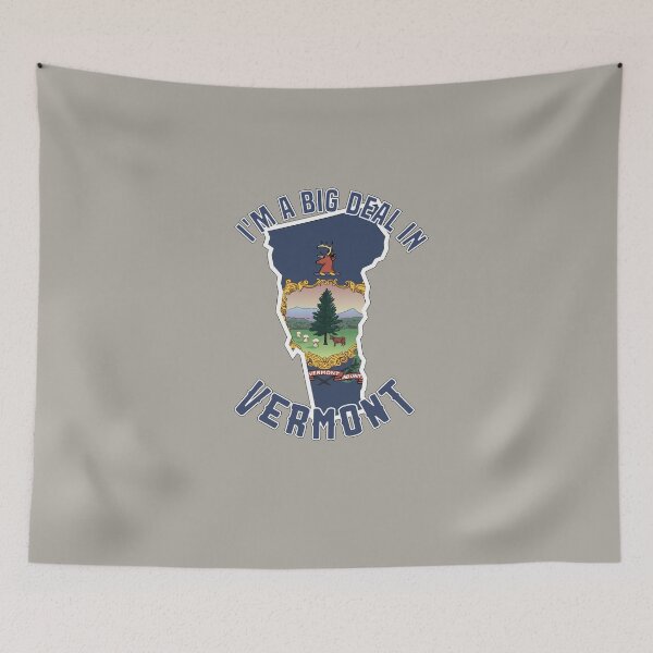 Item preview, I'm a big deal in Vermont designed and sold by GamerGeekMedia.