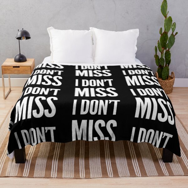 Item preview, I Don't Miss designed and sold by ASAPPTEES.
