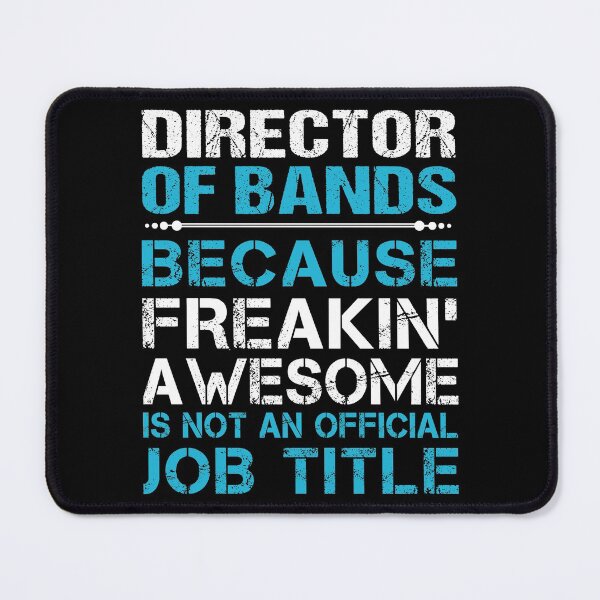 Item preview, Director Of Bands T Shirt - Freaking Awesome Job Gift Item Tee designed and sold by oetate4774.