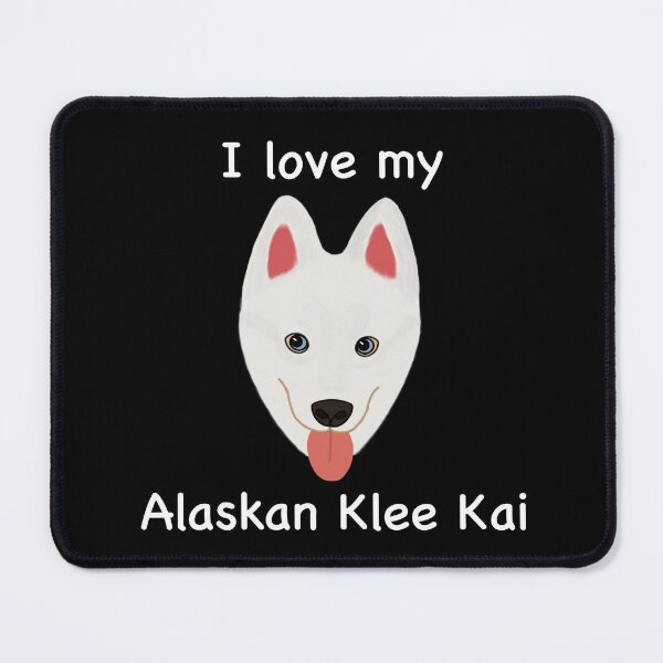 Item preview, I Love My Alaskan Klee Kai (white with blue eyes) designed and sold by Tiki-Kreations.