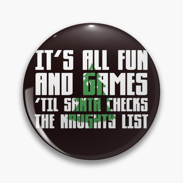 Item preview, It’s all fun and games til Santa checks the naughty list! designed and sold by Capiral Bucketlist.