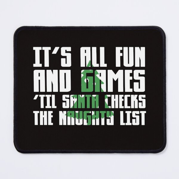 Item preview, It’s all fun and games til Santa checks the naughty list! designed and sold by Capiral Bucketlist.