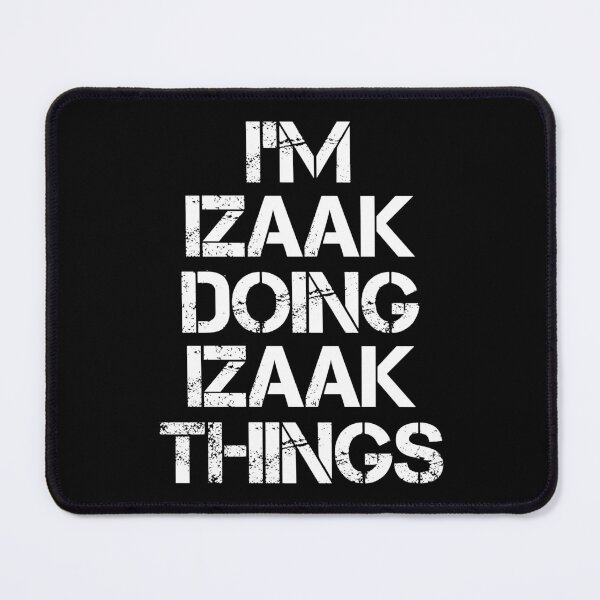 Item preview, Izaak Name T Shirt - I'm Izaak Doing Izaak Things Name Gift Item Tee designed and sold by chezeva.