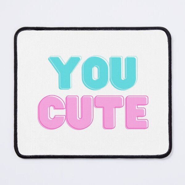 Item preview, You Cute designed and sold by ArtistVenus.