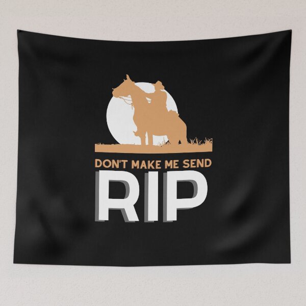 Item preview, Don't Make Me Send RIP, Yellowstone Lover designed and sold by RE PIXEL.