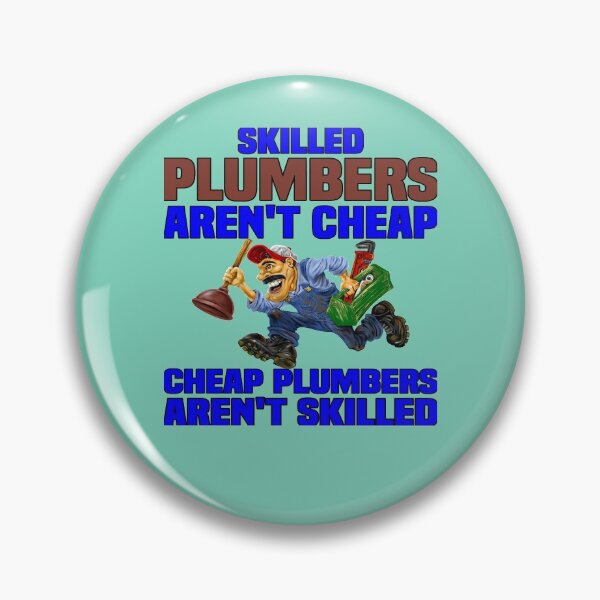 Item preview, Occupation Plumber Skilled Plumbers Aren't Cheap Cheap Plumbers Aren't Skilled designed and sold by fantasticdesign.