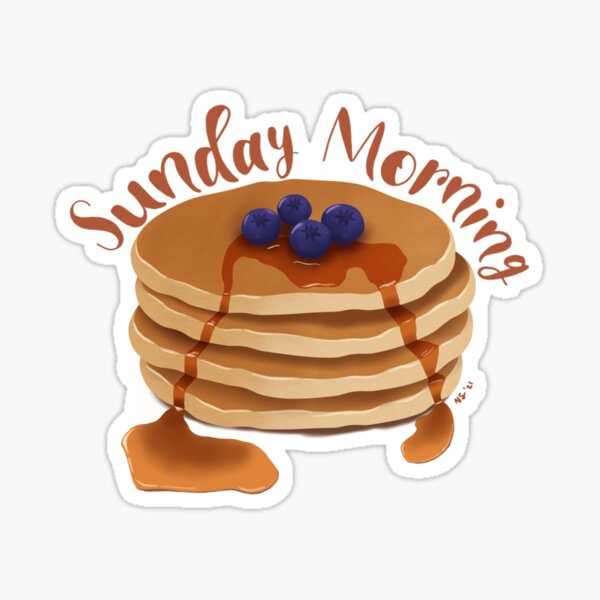 Sunday Morning Pancakes Sticker