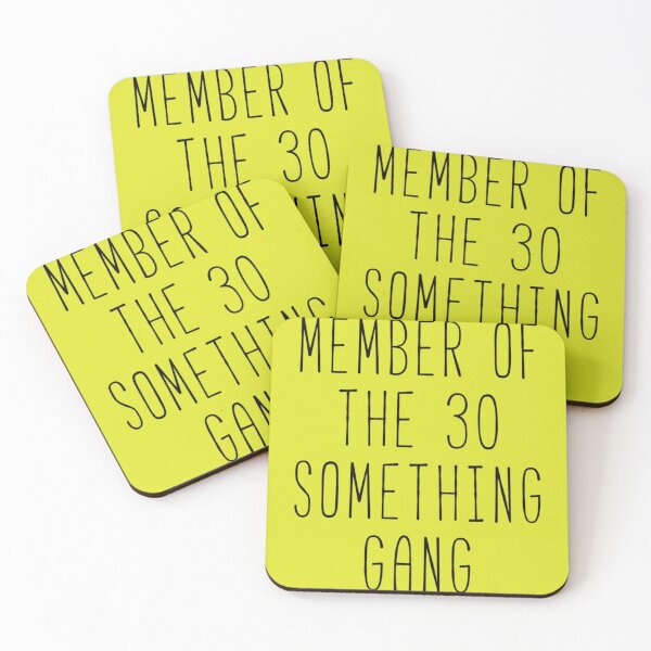 Item preview, Member Of The 30 Something Gang   designed and sold by BriannaNieto.