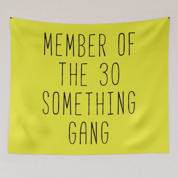 Item preview, Member Of The 30 Something Gang   designed and sold by BriannaNieto.