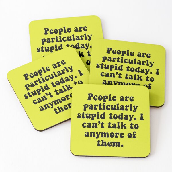 Item preview, People Are Stupid   designed and sold by BriannaNieto.