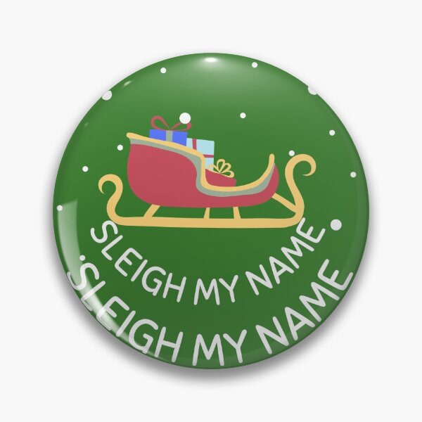 Item preview, Sleigh my name, sleigh my name designed and sold by aboniteblanc.