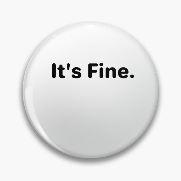 Item preview, It's Fine - Motivational - Quotes designed and sold by AsmArt-co.