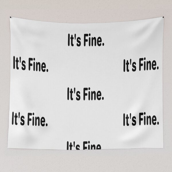 Item preview, It's Fine - Motivational - Quotes designed and sold by AsmArt-co.