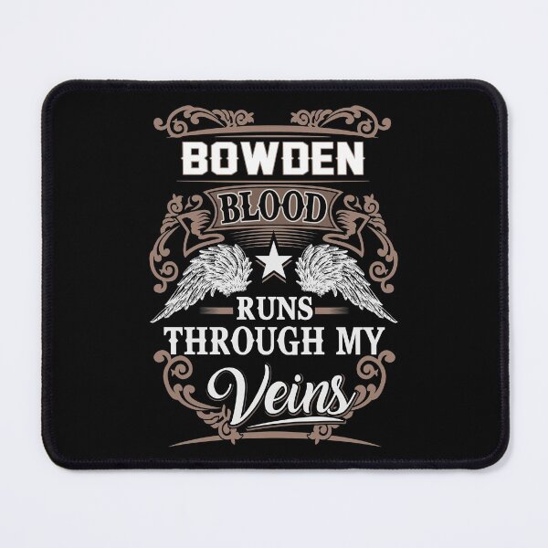 Item preview, Bowden Name T Shirt - Bowden Blood Runs Through My Veins Gift Item Tee designed and sold by nauglesamatha.