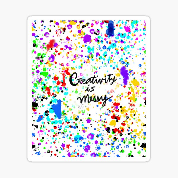 Item preview, Creativity is Messy! designed and sold by Linda Maliuana.