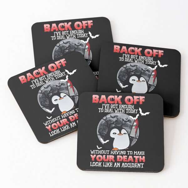 Item preview, Penguin Back Off I'Ve Got Enough To Deal With Today designed and sold by TowTowStudio.