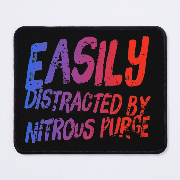 Item preview, Easily Distracted By Nitrous Purge Racing Drag Racing Street Racing Nitrous Oxide designed and sold by CarantinedChaos.