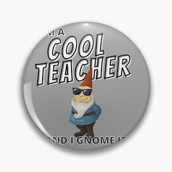 Item preview, I'm a Cool Teacher and I Gnome It - Cool Teacher Gnome with Sungasses - by Boo-da-chay designed and sold by Boo-da-chay.