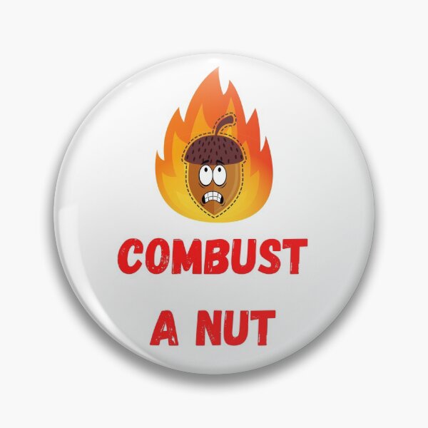 Item preview, Combust A Nut - Funny designed and sold by bruceygoosey84.
