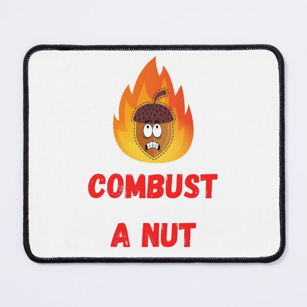 Item preview, Combust A Nut - Funny designed and sold by bruceygoosey84.