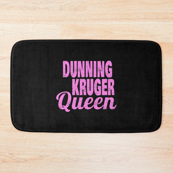 Item preview, Dunning-Kruger effect queen designed and sold by jdtees.