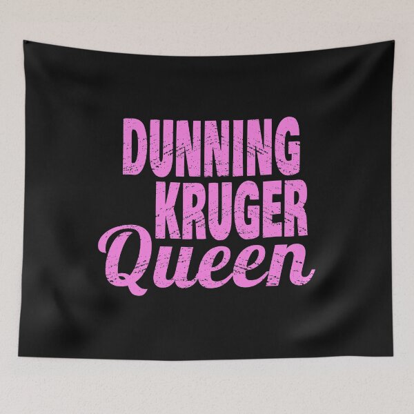 Item preview, Dunning-Kruger effect queen designed and sold by jdtees.