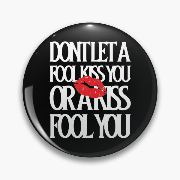 Item preview, Dont Let a Fool Kiss You or a Kiss Fool You - Can I Get a Kiss designed and sold by HStudioPrints.