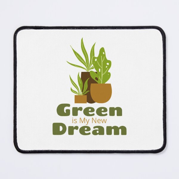 Item preview, "Green is my New Dream",Green dream, green plant lovers & Nature Lovers dream for a greener planet to live in. Greendream designed and sold by Thilaniz.
