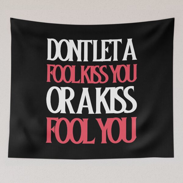 Item preview, Dont Let a Fool Kiss You or a Kiss Fool You - Can I Get a Kiss designed and sold by HStudioPrints.