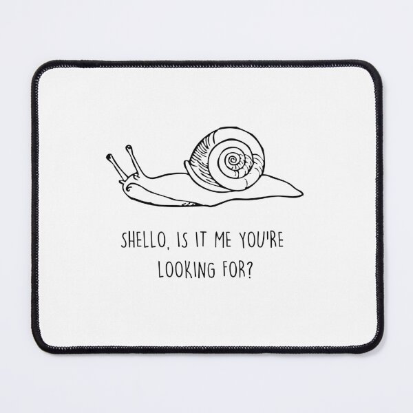 Item preview, Shello, Is It Me You're Looking For? Snail Funny Pun Hello Tee designed and sold by Alma---.