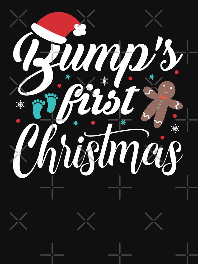 "Bumps First Christmas" Tshirt for Sale by Redbubble