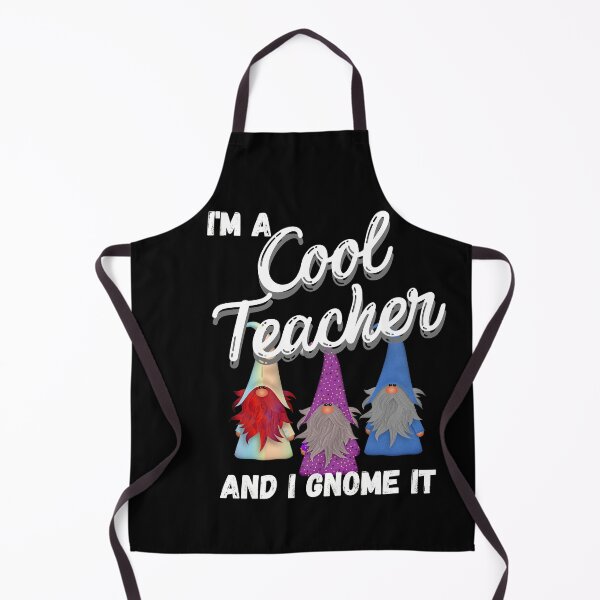 Item preview, I'm a Cool Teacher and I Gnome It - Cool Teacher Gnomes - by Boo-da-chay designed and sold by Boo-da-chay.