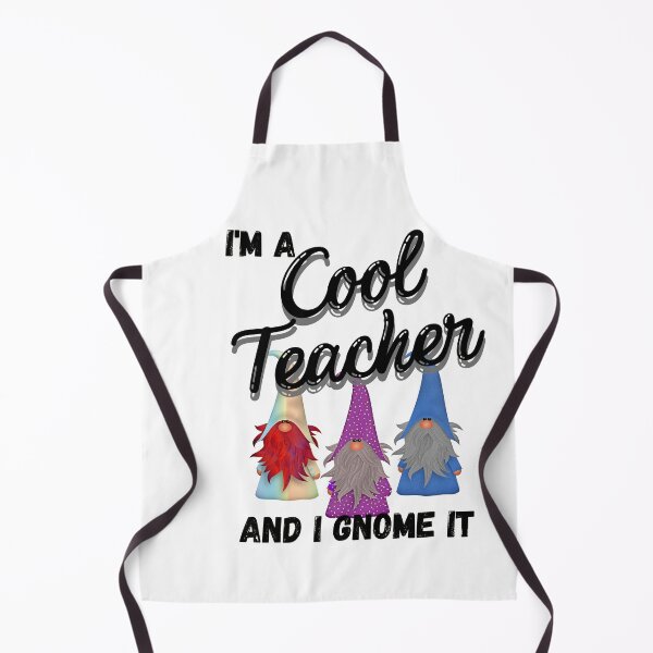 Item preview, I'm a Cool Teacher and I Gnome It - Cool Teacher Gnomes - by Boo-da-chay designed and sold by Boo-da-chay.