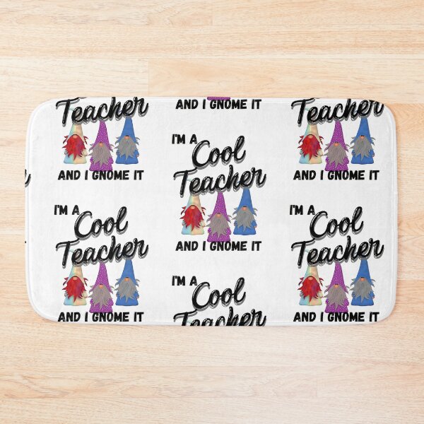 Item preview, I'm a Cool Teacher and I Gnome It - Cool Teacher Gnomes - by Boo-da-chay designed and sold by Boo-da-chay.