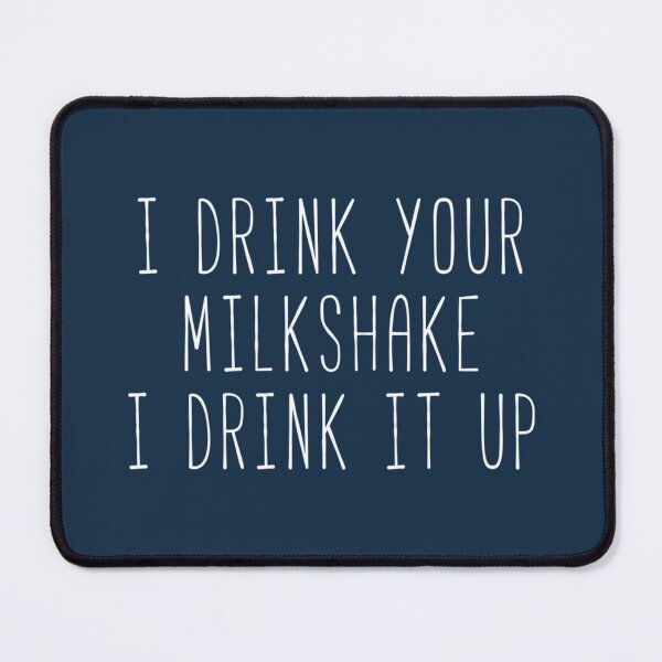 Item preview, I Drink Your Milkshake, I Drink It Up - 30 Something Gang   designed and sold by ShawandaDuncan.