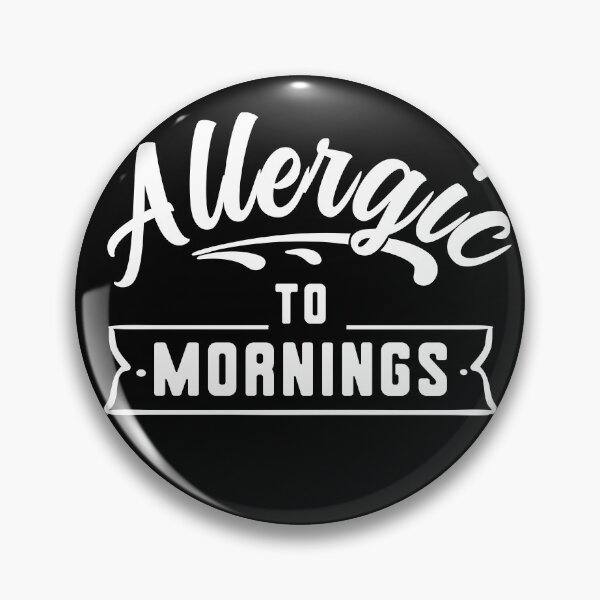 Item preview, Allergic to Mornings - Not a Morning Person designed and sold by Rhu Creations.