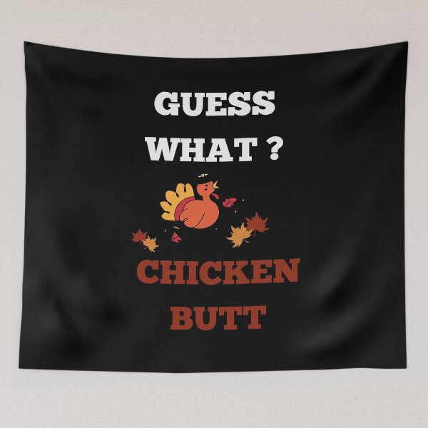 Item preview, Funny Guess What? Chicken Butt! designed and sold by Recti.