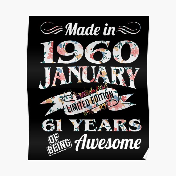 made-in-1960-january-limited-edition-61-years-of-being-awesome-poster