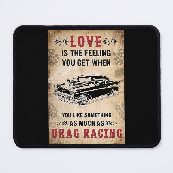 Item preview, Love Is The Feeling You Get When You Like Something As Much As Drag Racing designed and sold by HerBertTeee.