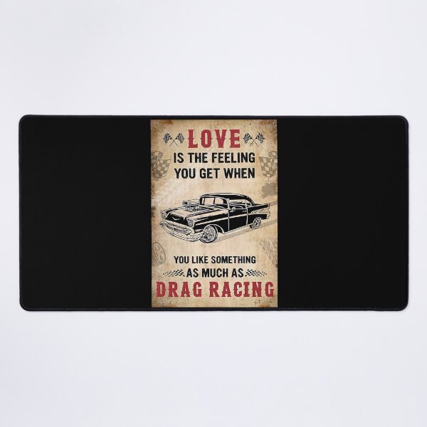 Item preview, Love Is The Feeling You Get When You Like Something As Much As Drag Racing designed and sold by HerBertTeee.