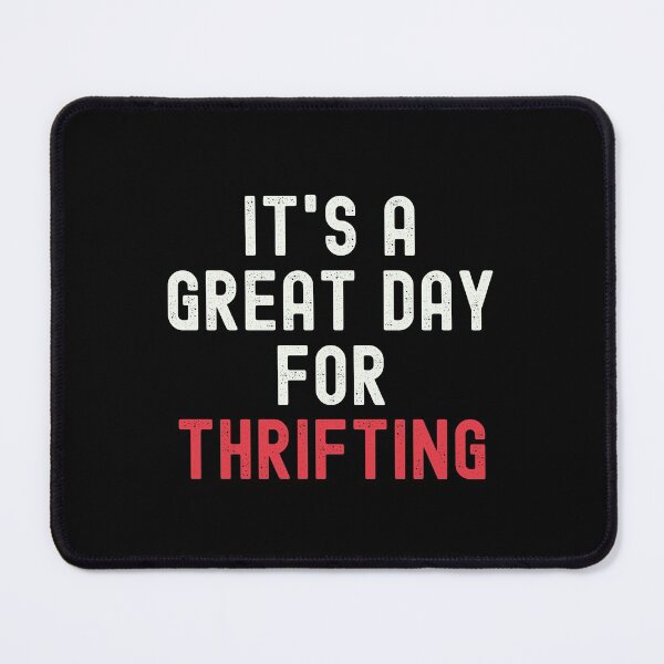 Item preview, It's a Great Day for Thrifting designed and sold by kindxinn.