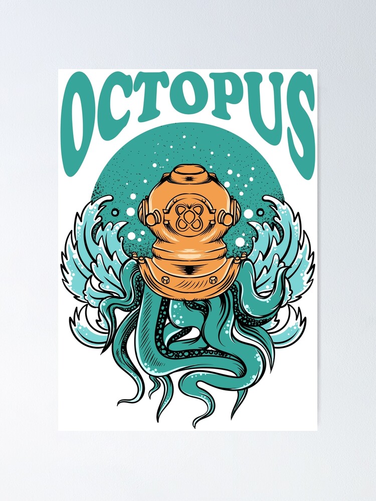 "an octopus diving with a helmet" Poster by Dwmstd Redbubble
