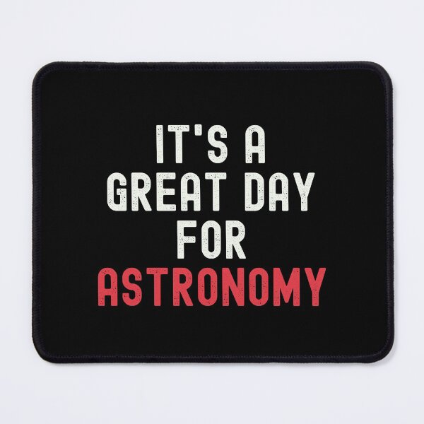 Item preview, It's a Great Day for Astronomy designed and sold by kindxinn.